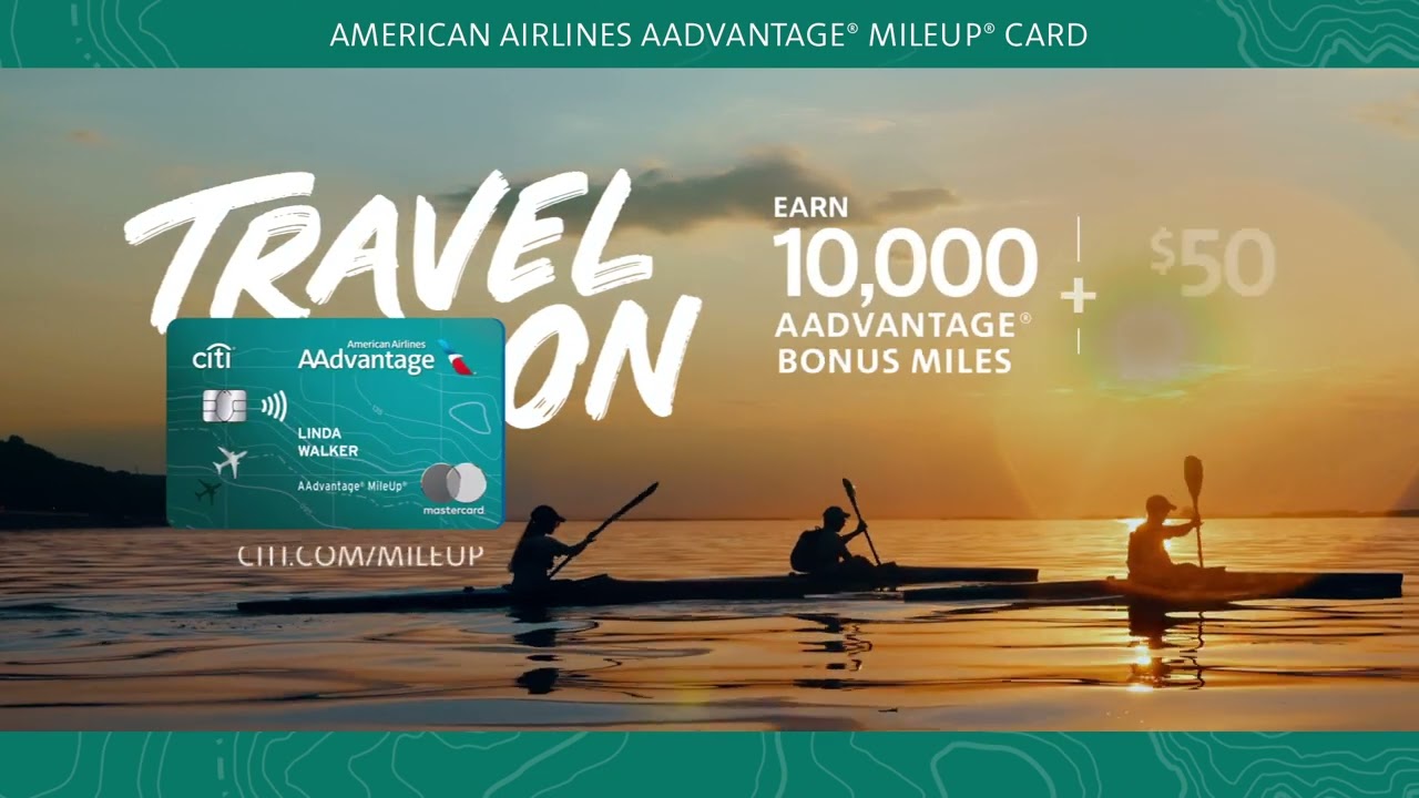 Citi: American Airlines AAdvantage&reg; MileUp&reg; Card | Travel On :15