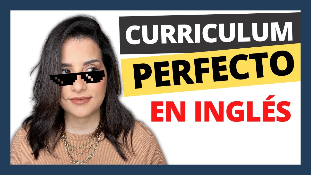 El CV PERFECTO | Cómo hacer un buen Curriculum EN INGLÉS paso a paso + PLANTILLA EN WORD.
