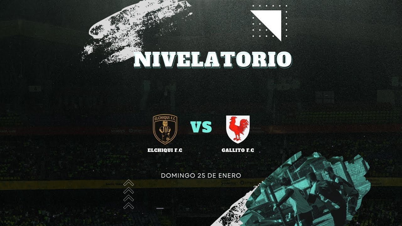 ELCHIQUI F.C VS GALLITO F.C | NOVA TORNEOS
