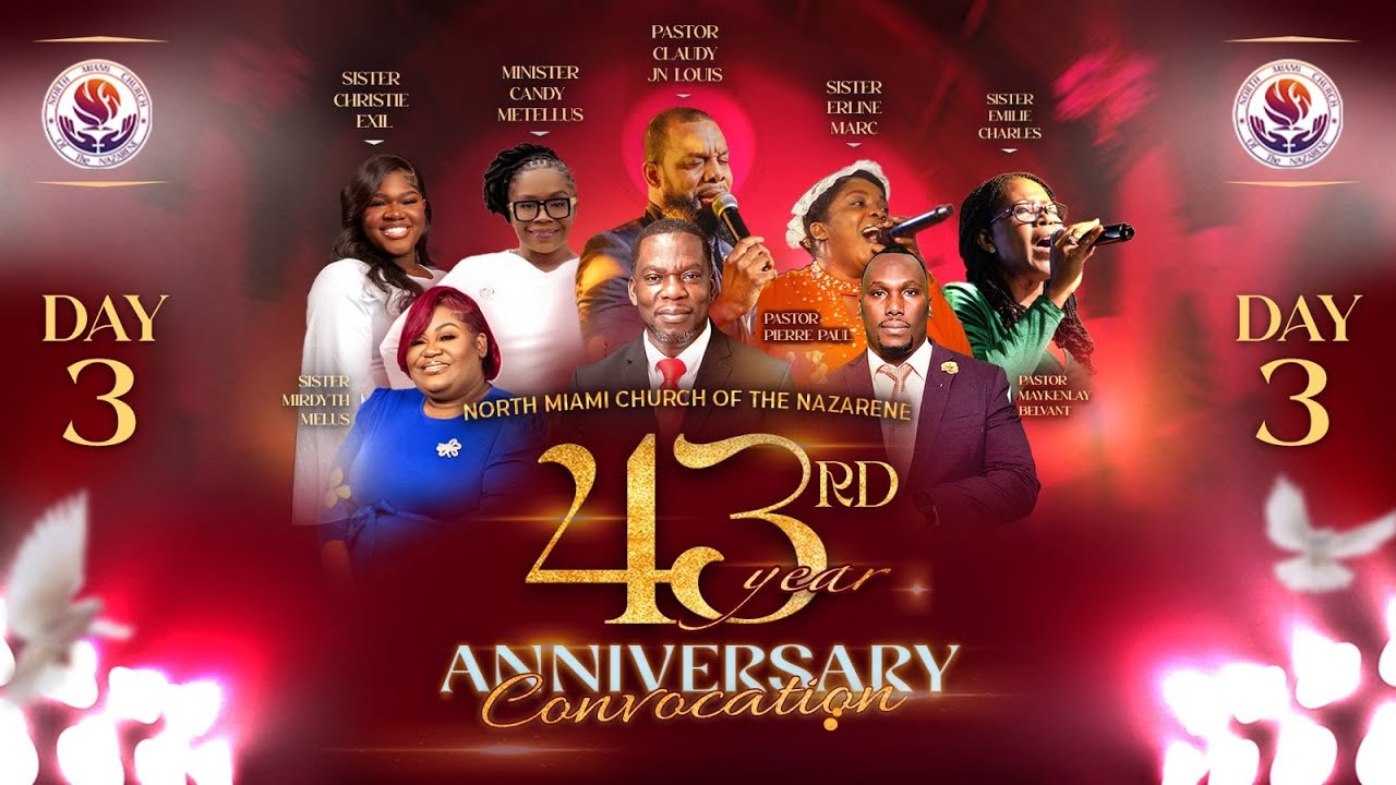 43rd Anniversary | Day 3| @ North Miami Church of the Nazarene