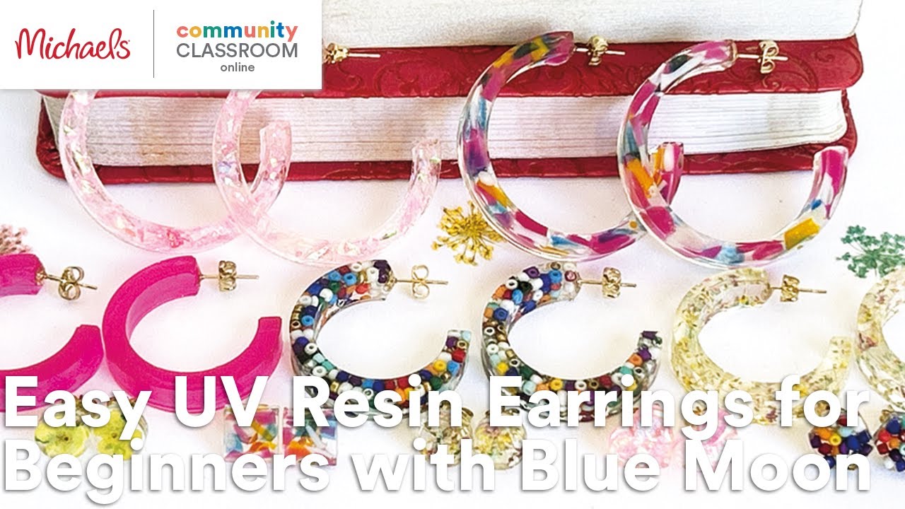 Online Class: Easy UV Resin Earrings for Beginners with Blue Moon | Michaels