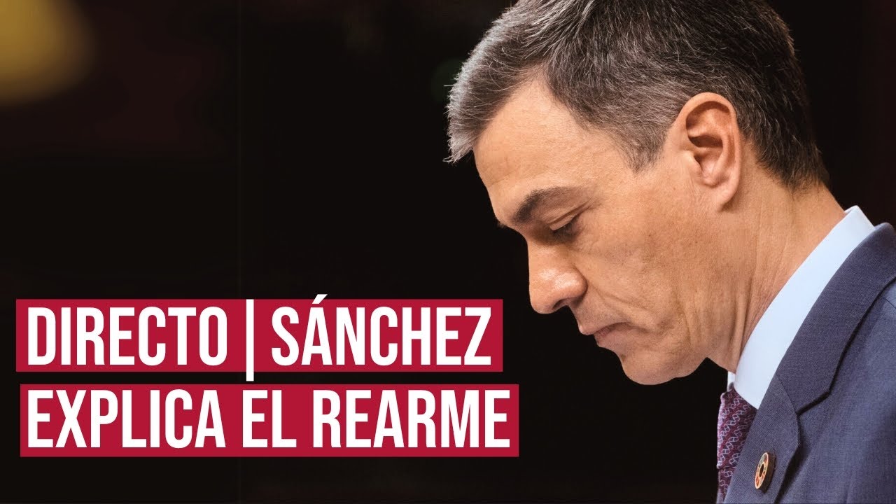 DIRECTO | Pedro Sánchez comparece ante el Congreso para explicar la estrategia europea de rearme
