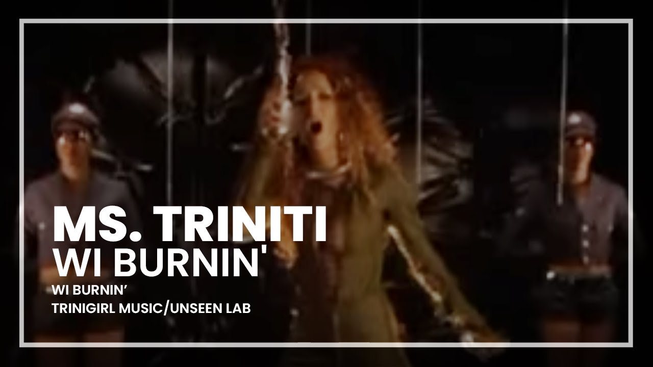 Ms. Triniti - Wi Burnin' (Woy Yoy Yoy)