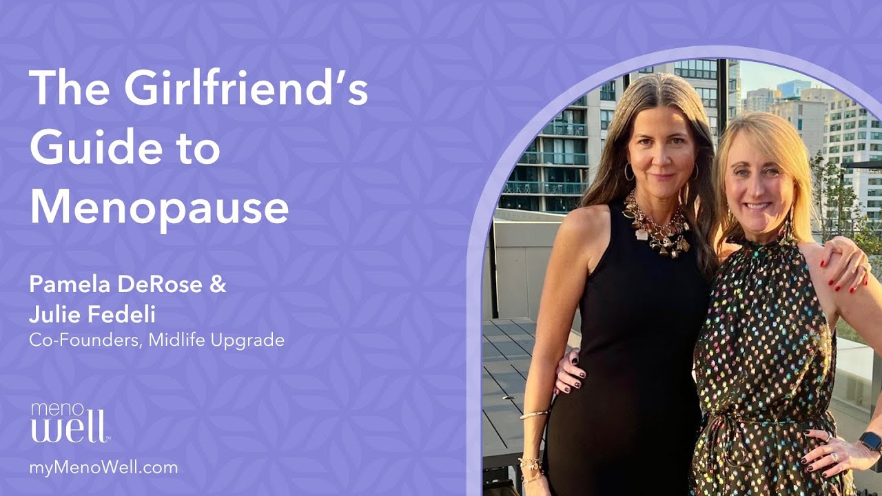 Pamela DeRose &  Julie Fedeli    The Girlfriend’s Guide to Menopause