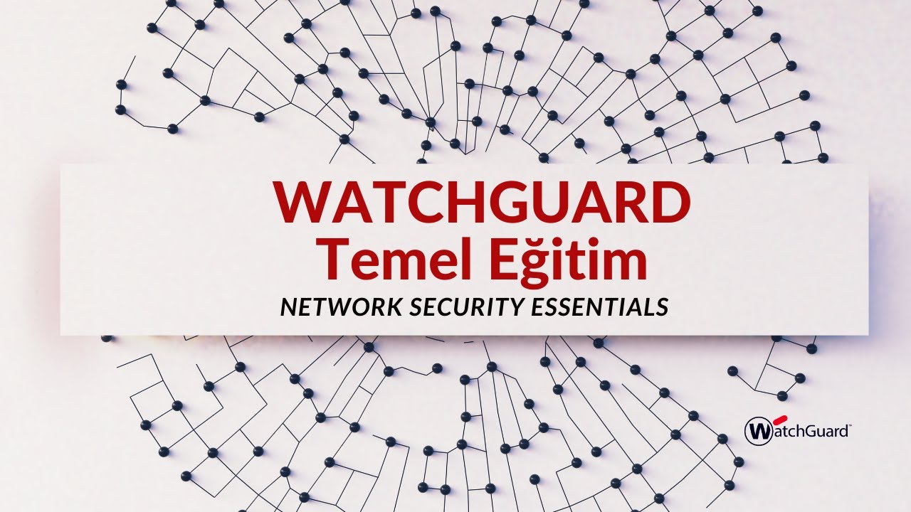 WatchGuard Temel Eğitim