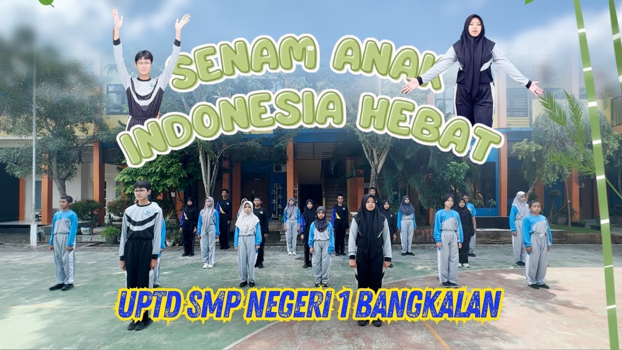 Senam Anak Indonesia Hebat || UPTD SMP Negeri 1 Bangkalan 2025