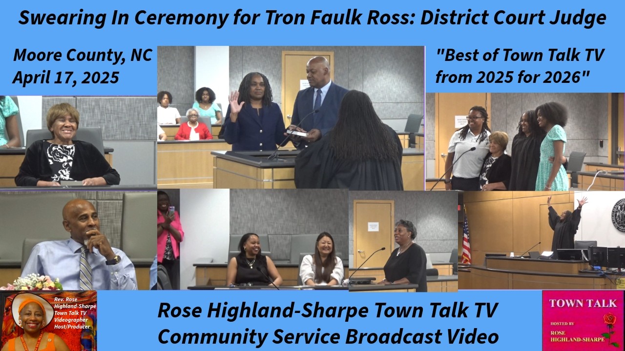Tron Faulk Ross, Swearing In Ceremony District Court Judge, MooreCo.NC 4.2025, BestTownTalkTVfor2026