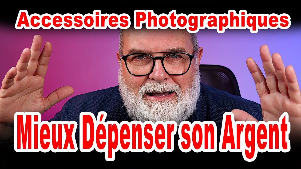 Comment mieux dépenser son argent en accessoires photographiques - EN FRANÇAIS