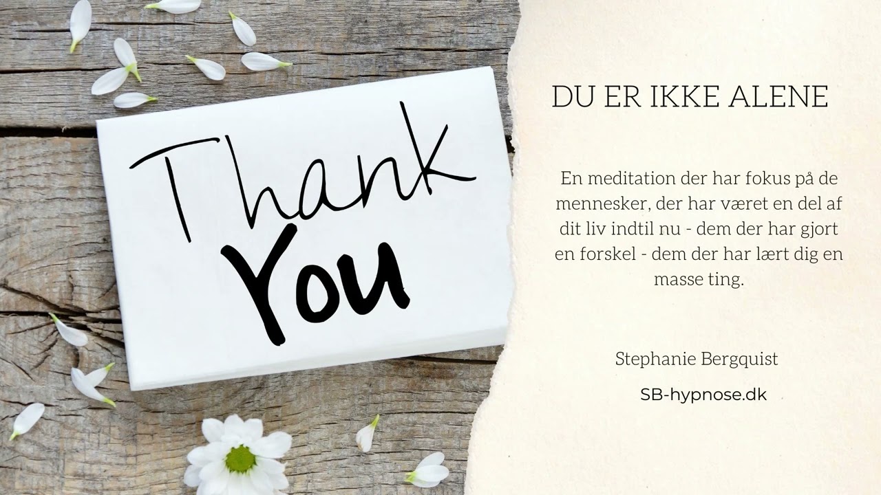 Du er ikke alene - en meditation til ro og taknemmelighed