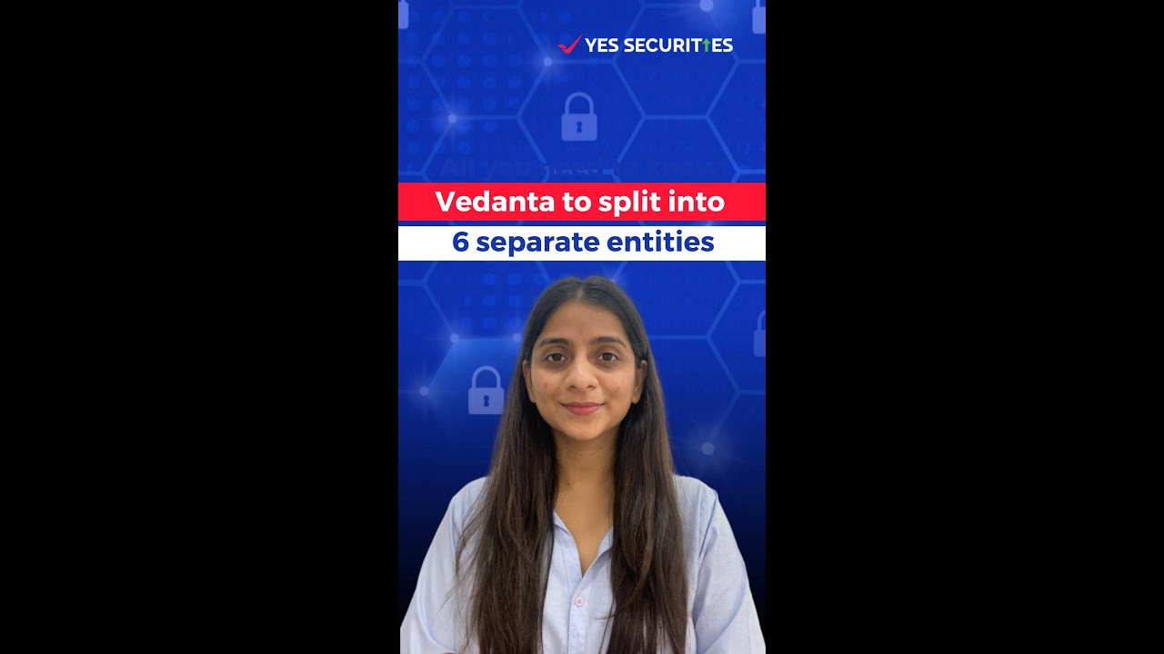 Vedanta to split into 6 separate entities