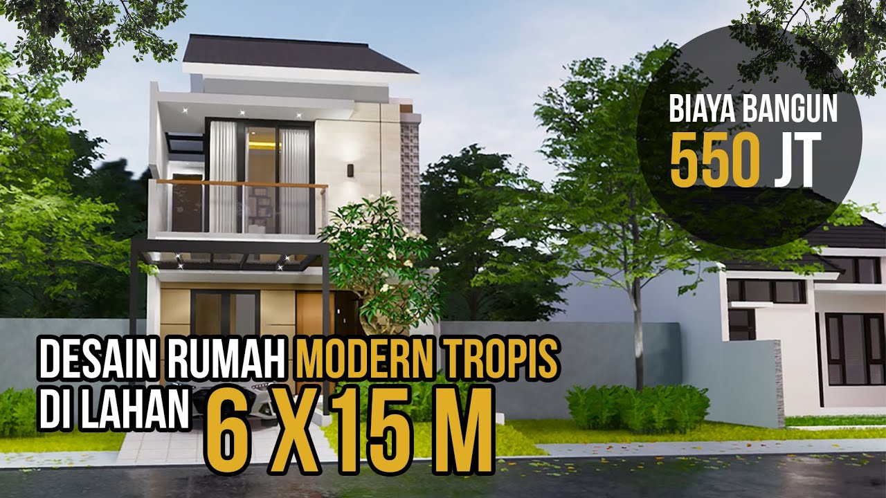Desain Rumah Modern Tropis 6 x 15 m 2 Lantai 3 Kamar Tidur