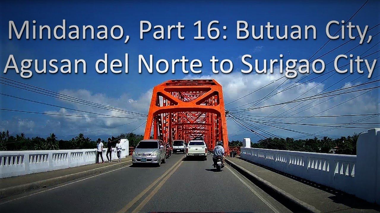 Mindanao, Part 16: Butuan City, Agusan del Norte to Surigao City
