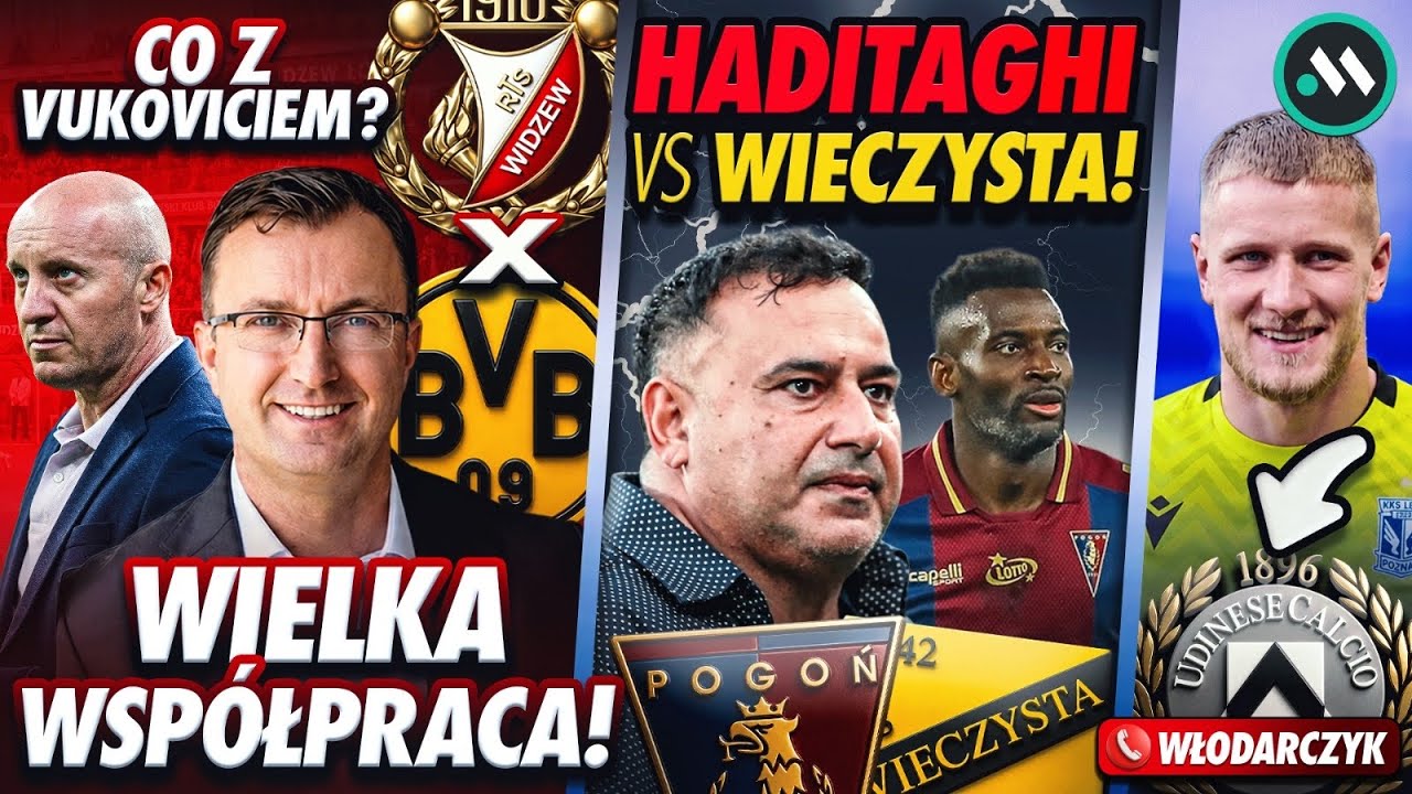 HADITAGHI UDERZA W WIECZYSTĄ! WIELKA WSP&Oacute;ŁPRACA WIDZEWA! CO Z VUKOVICIEM? MROZEK BLISKO SERIE A