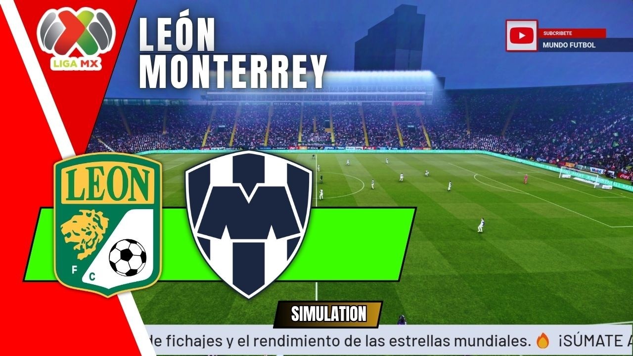 LE&Oacute;N vs MONTERREY LIGA MX APERTURA 2026 JORNADA 5 (Simulation)