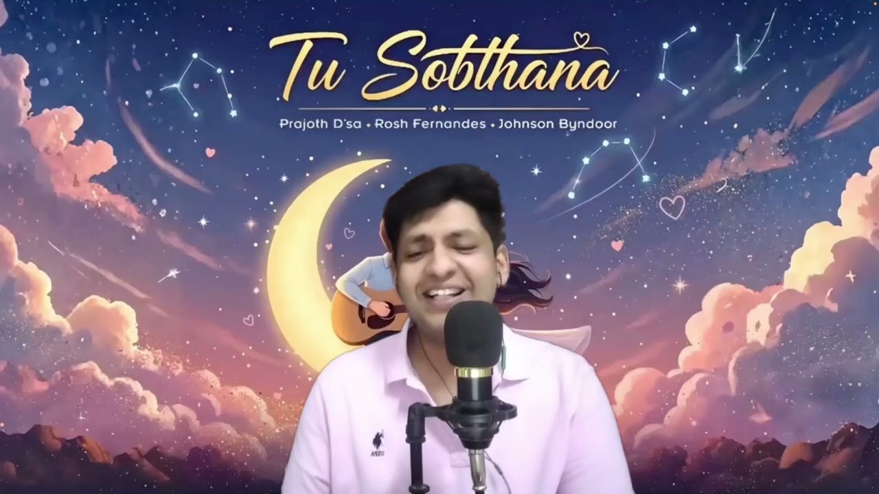 Video 117–   Tu Sobthana (Konkani Love Song 2025) - Prajoth D'sa (Cover by Ralph D’Souza)
