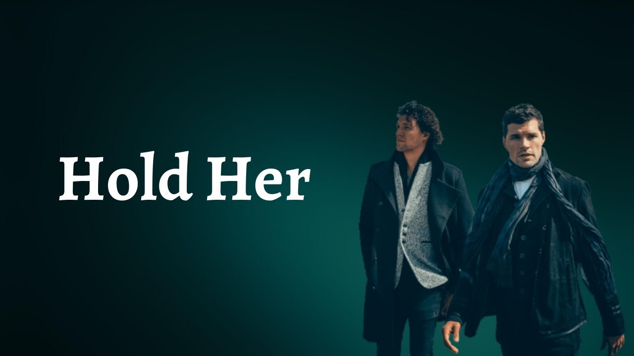 for KING & COUNTRY - Hold Her (Lyrics)