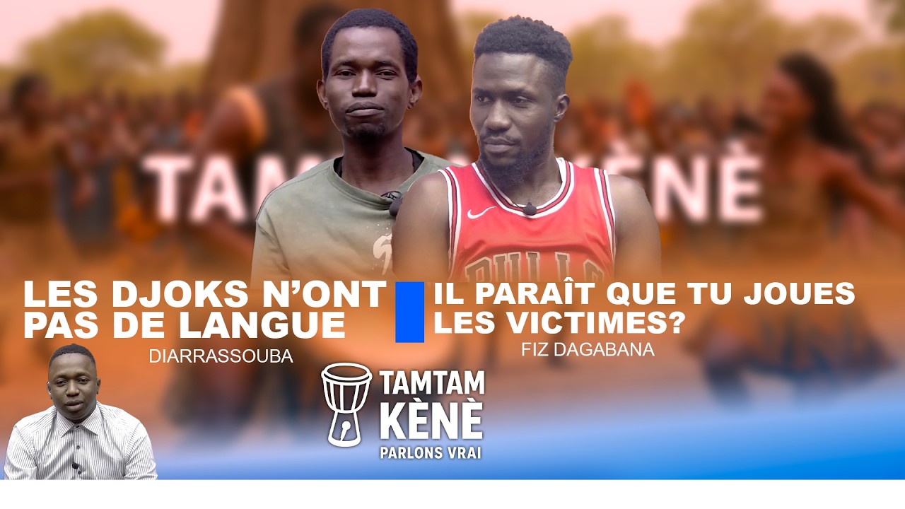 TAMTAM KENE PARLONS VRAI AVEC #FIZ_DAGABANA ET #DIARRASSOUBA