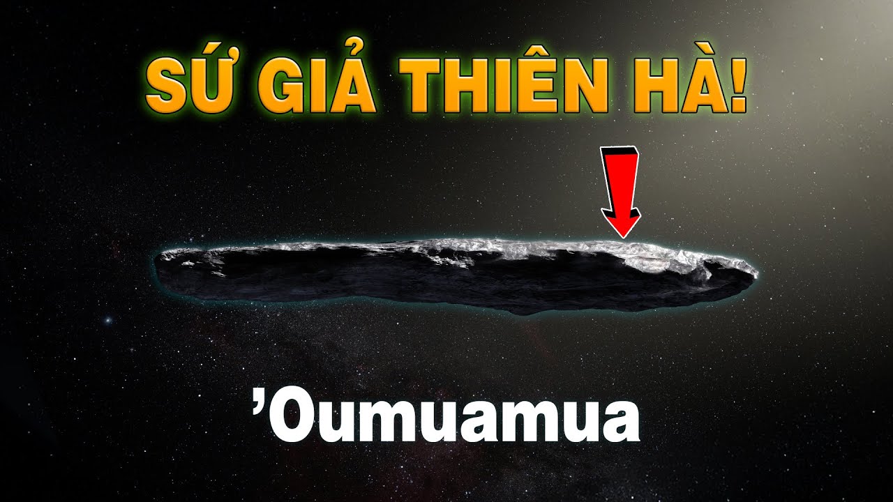Oumuamua – Vật Thể Liên Sao Kỳ Lạ Nhất Từng Ghé Thăm Hệ Mặt Trời | Replay |