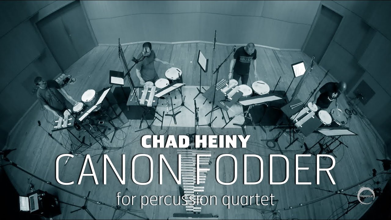 CANON FODDER (Chad Heiny) for percussion quartet