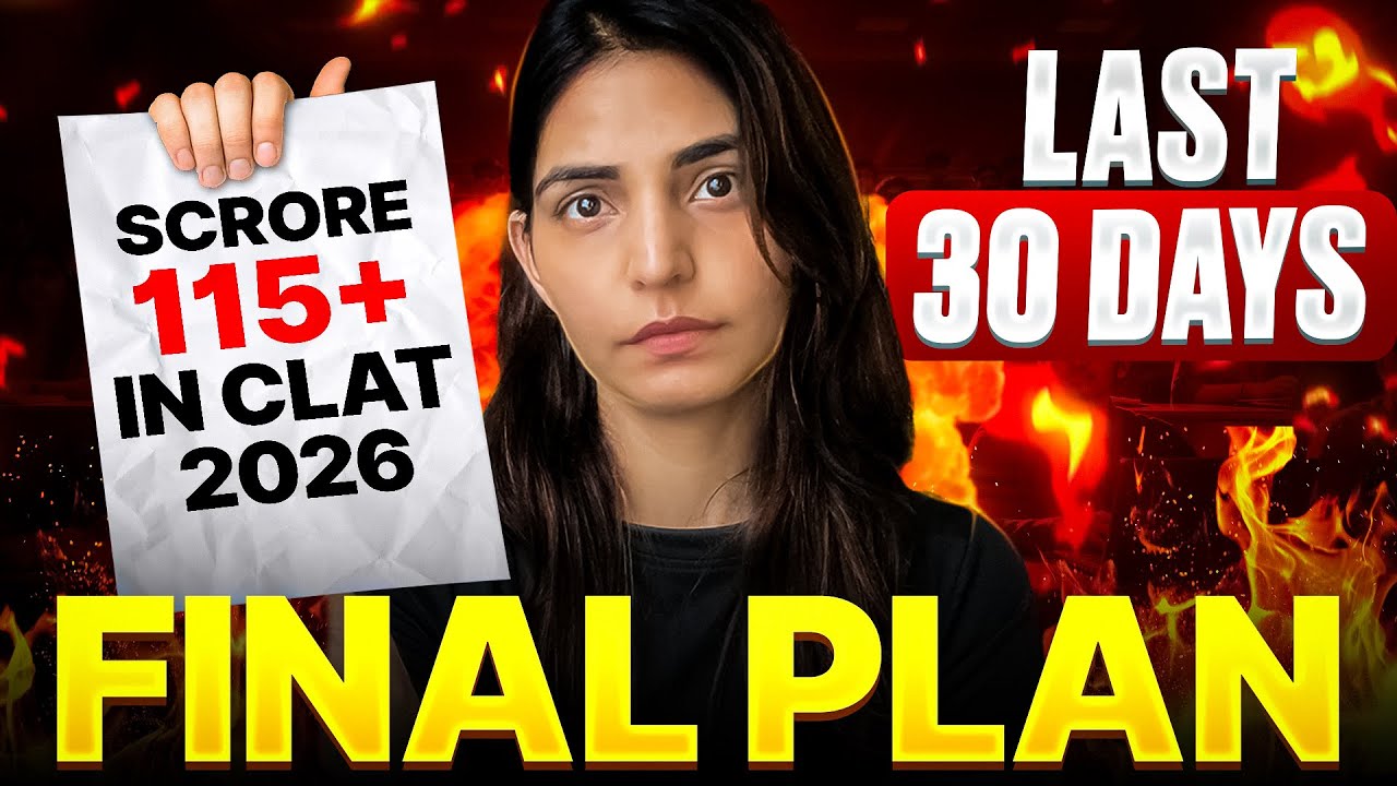 CLAT 2026 Last 30 Days Final Roadmap  | The Ultimate 1-Month Plan to Crack CLAT