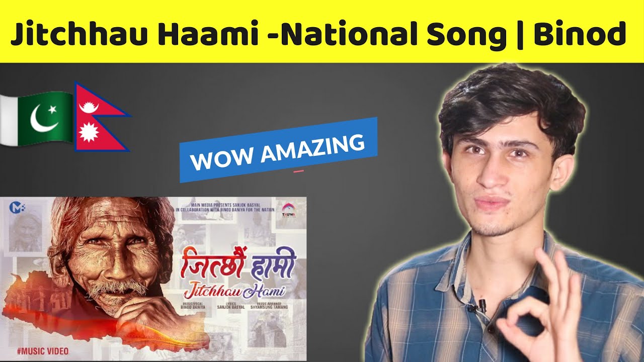 Pakistani Reaction On Jitchhau Haami -National Song | Binod Baniya