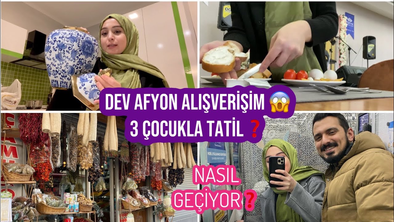 DEV AFYON ALIŞVERİŞİM 😱, 3 ÇOCUKLA TATİL NASIL GEÇİYOR❓, AFYON ÇARŞISINI GEZDİK, TATİL VLOG