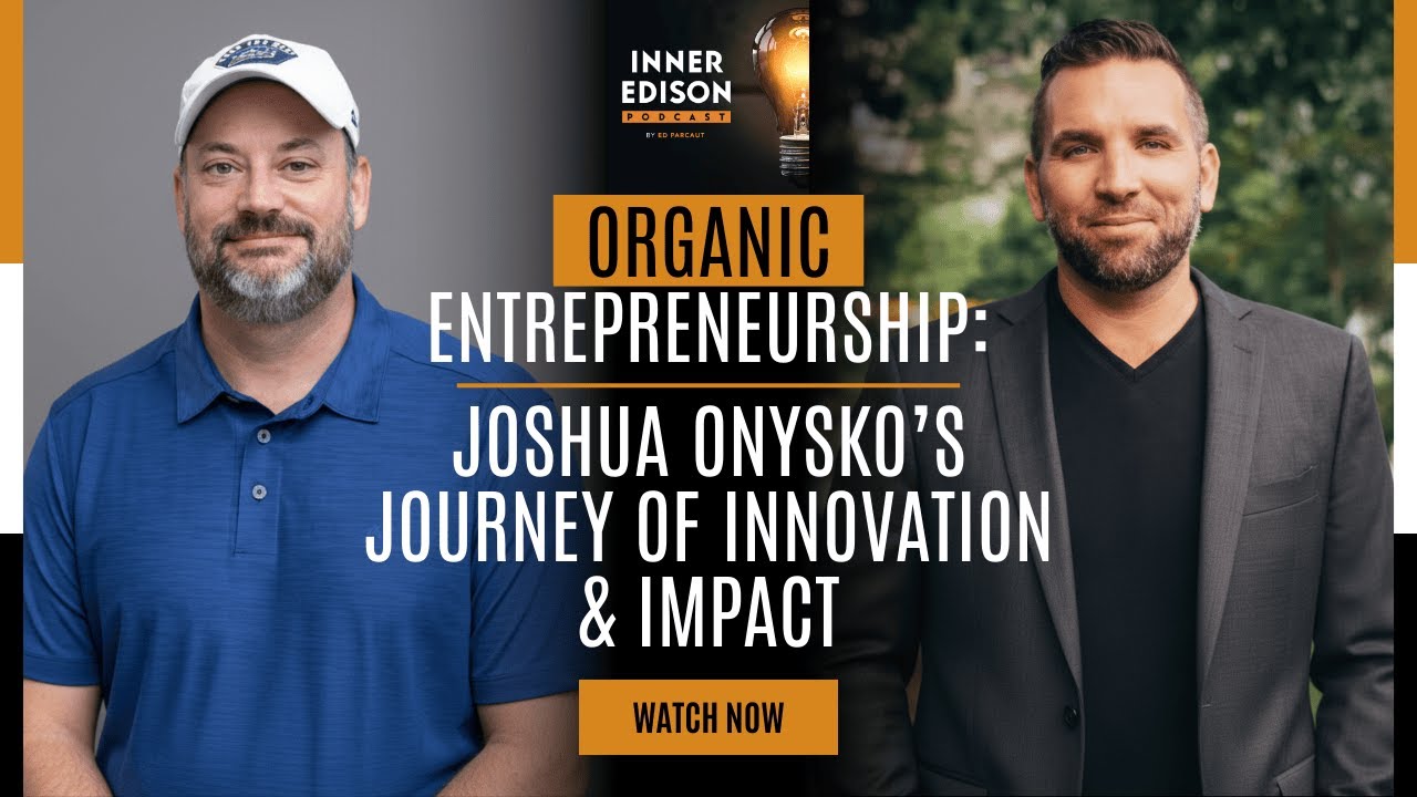 Organic Entrepreneurship: Joshua Onysko's Journey of Innovation and Impact