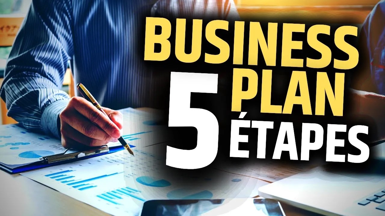 5 Étapes pour Rédiger un Business Plan