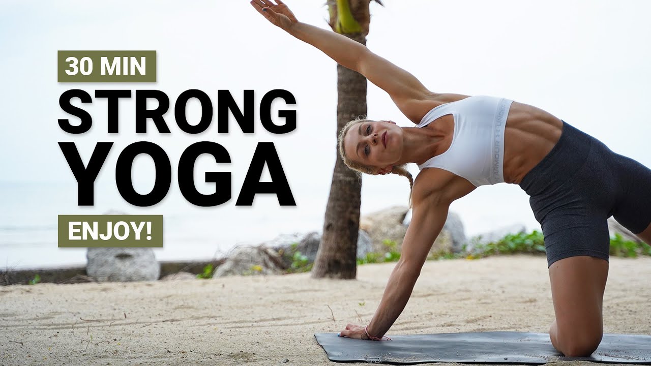 30 MIN STRONG YOGA WORKOUT | Full Body Yoga for Strength & Flexibility | At Home Mobility Routine