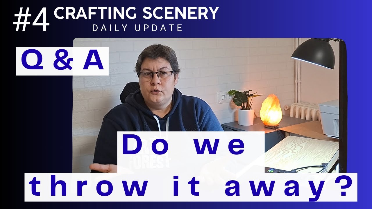 #4 - Diorama: Do we throw it away? (Crafting Scenery Daily Update)