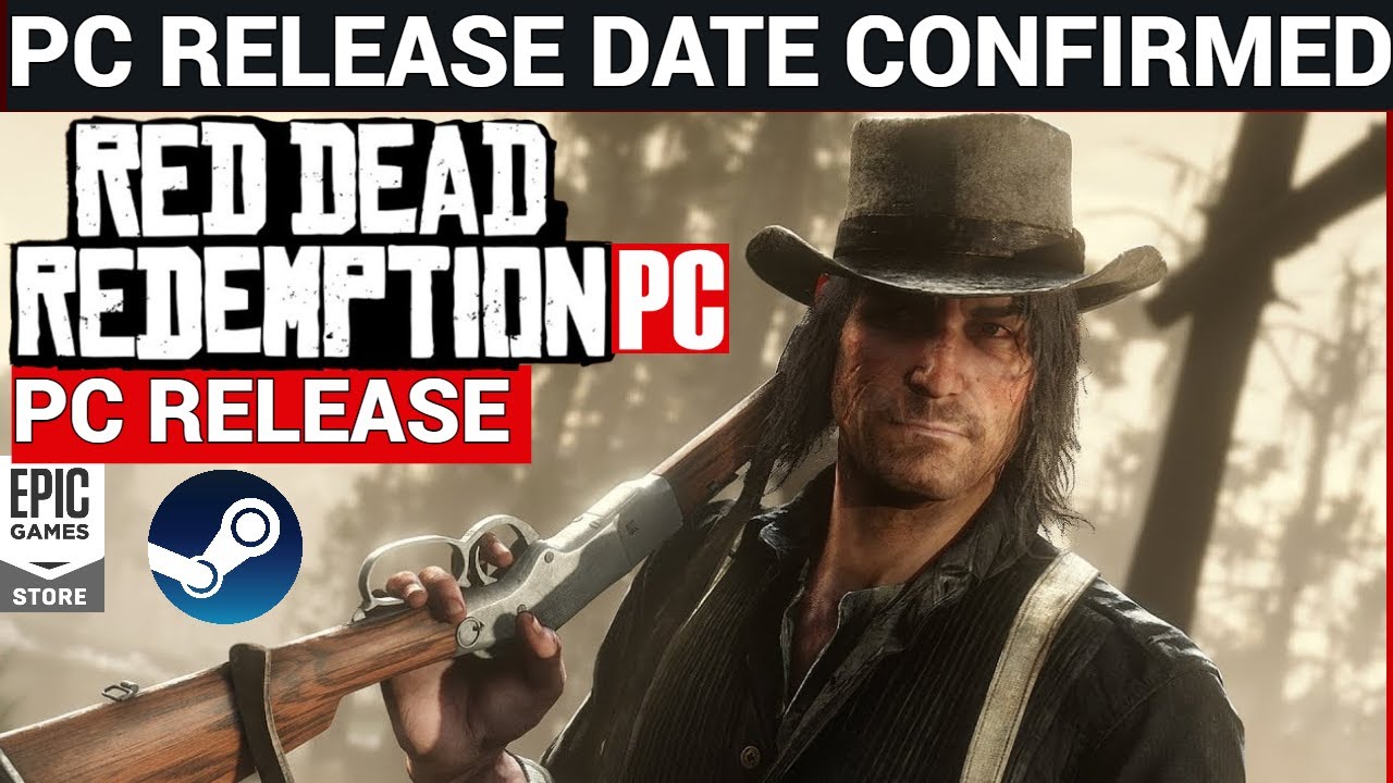 RED DEAD REDEMPTION PC RELEASE DATE🔥STEAM & EPIC GAMES