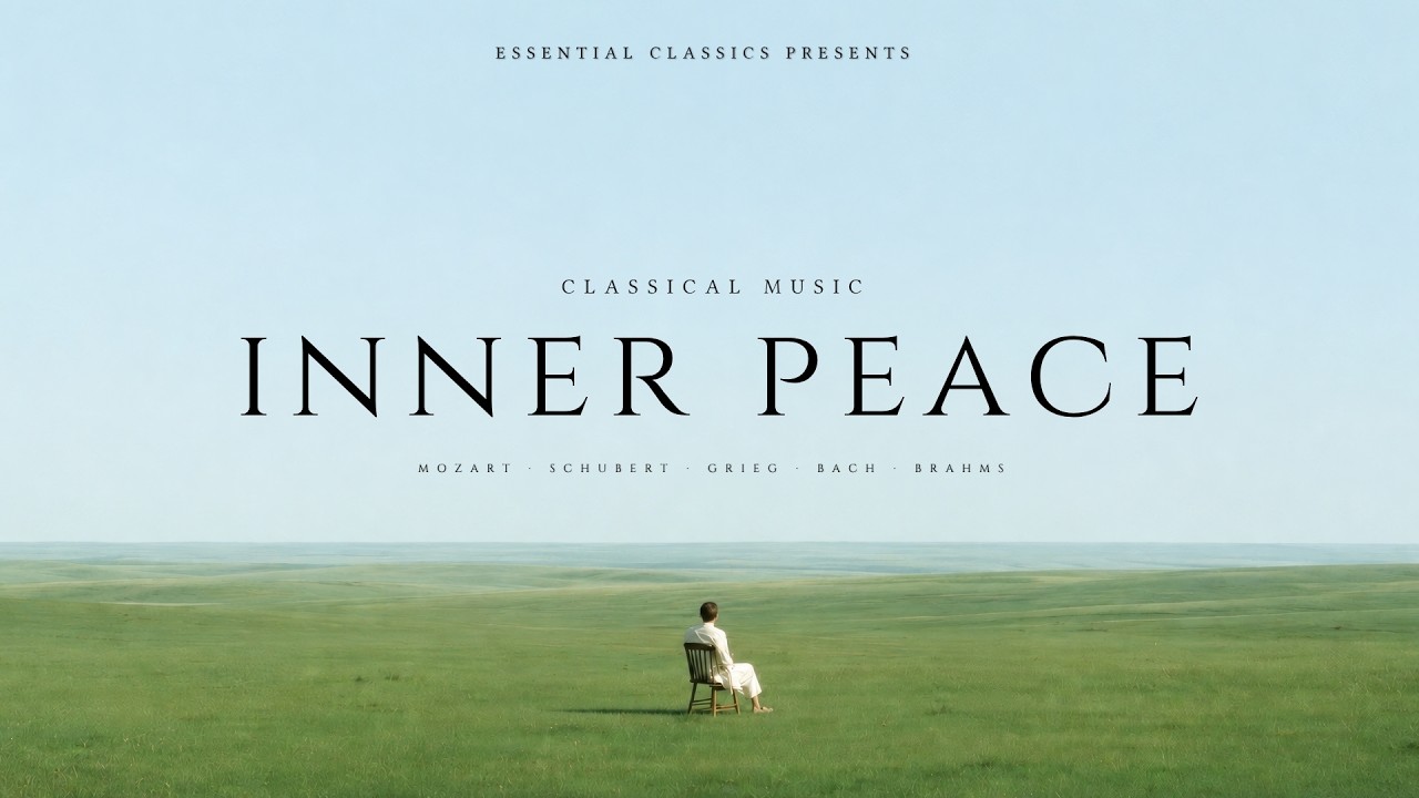 Classical Music for Inner Peace | Bach, Tchaikovsky, Mozart...