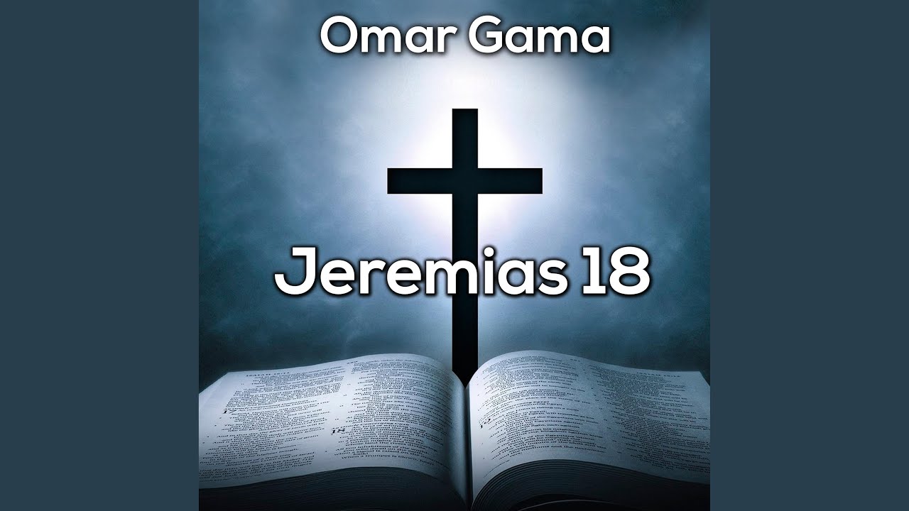 Omar Gama (Jeremias 18)