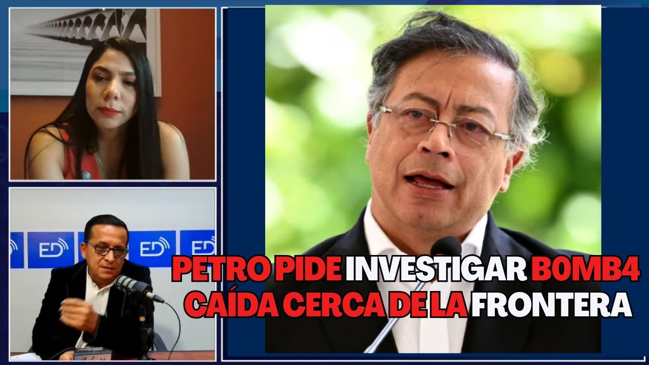 PETRO pide INVESTIGAR BOMB4 CAÍDA cerca de la FRONTERA, MIENTRAS ECUADOR lo DESCALIFICA por COMPLETO