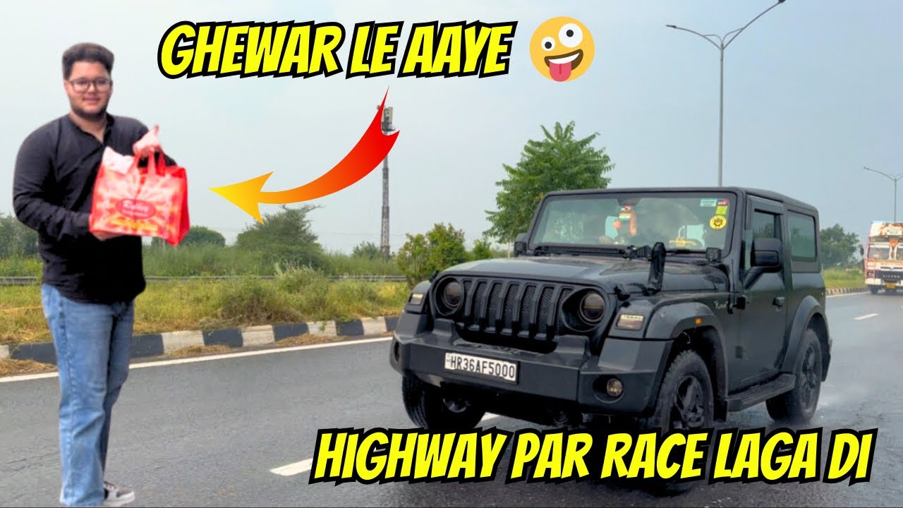 SAARE DOST GHEWAR LENE NIKAL GYE | HIGHWAY PAR THAR SE RACE LAGA DI 