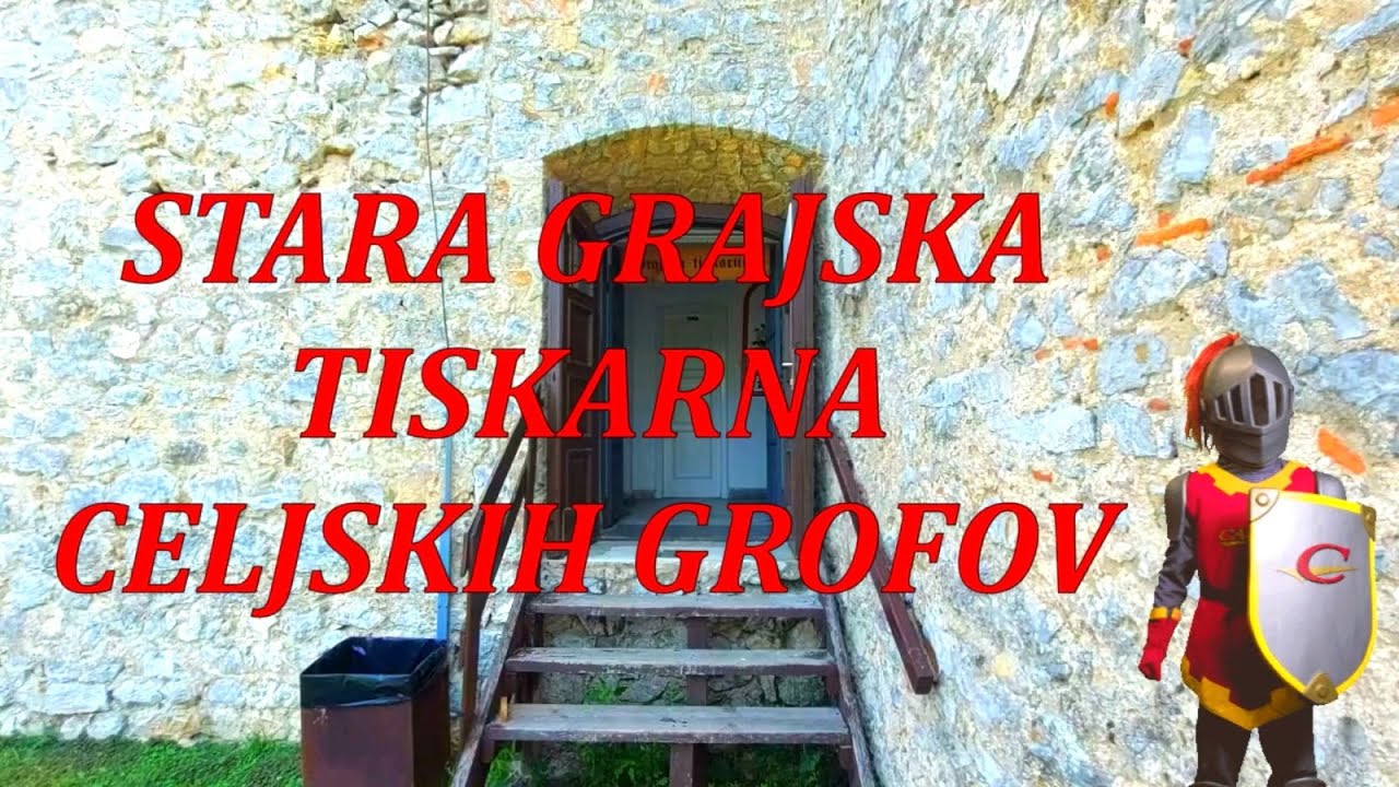 STARA GRAJSKA TISKARNA  CELJSKIH GROFOV
