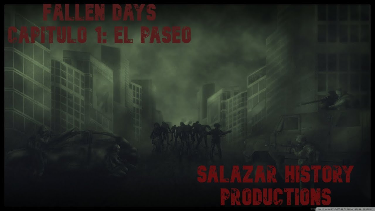 Fallen Days Capitulo 1 El paseo (Historia Loquendo) Apocalipsis zombie