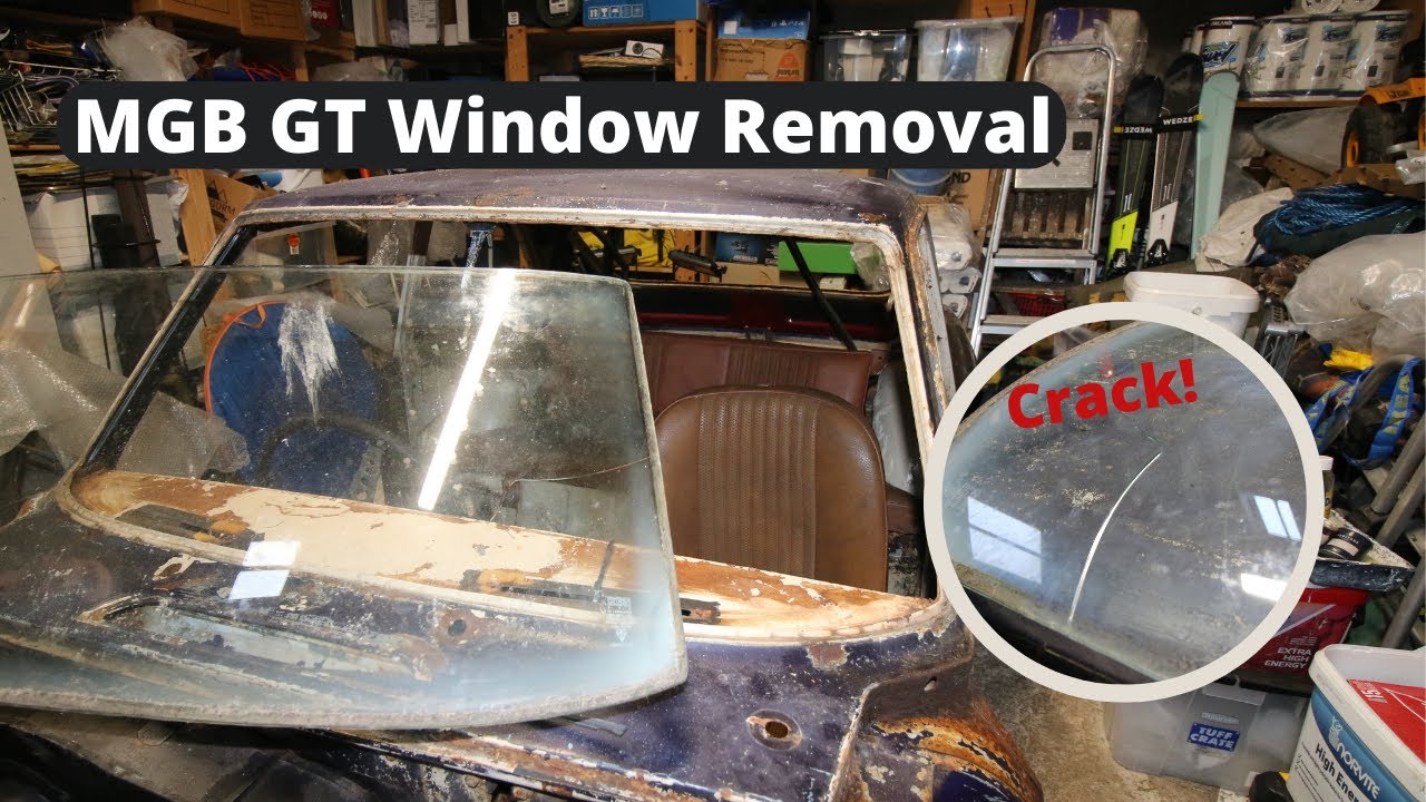 MGB GT Windshield and Rear Window removal - How to and How not to