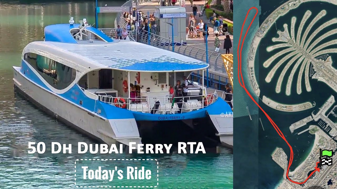 Dubai Ferry RTA 50 Dhs Dubai marina-Palm Atlantis-Dubai marina