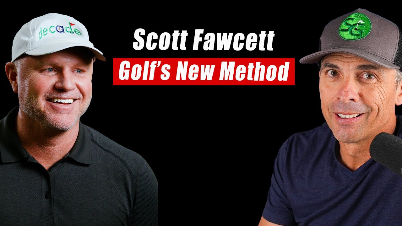 Decade Golf - Scott Fawcett: The REAL Way to Get Better at Golf!