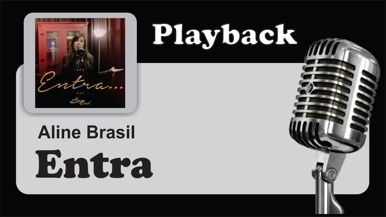( PLAYBACK ) - ENTRA - Aline Brasil
