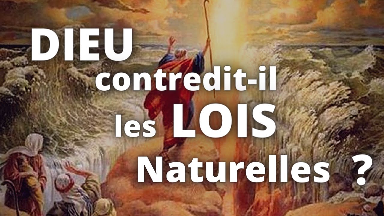 Dieu contredit-il les lois de la Nature ?