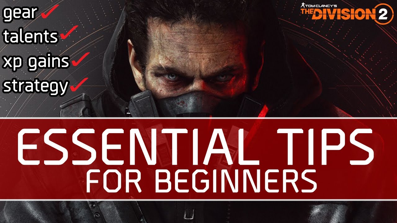 The Division 2 - Essential Tips For Beginners (Ft. Shadow Gaming)