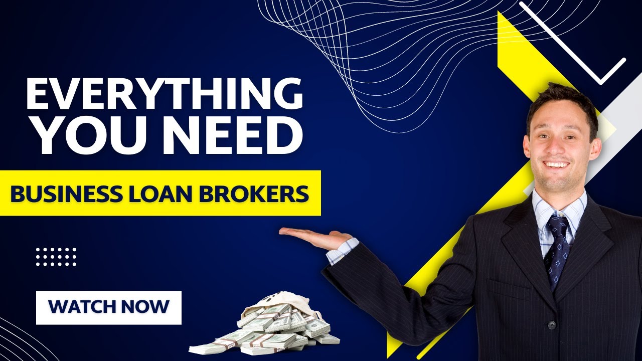 How To Be A Business Loan Broker  |  Everything You Need