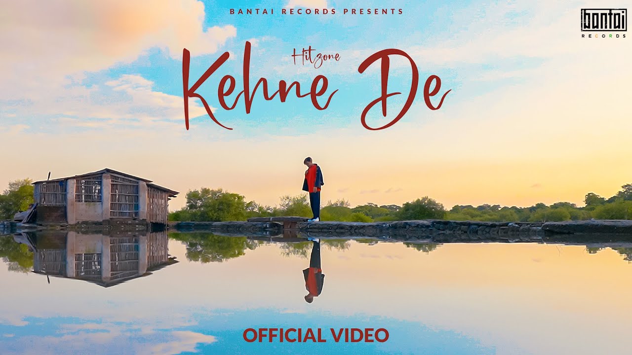 HITZONE - KEHNE DE | OFFICIAL MUSIC VIDEO | BANTAI RECORDS