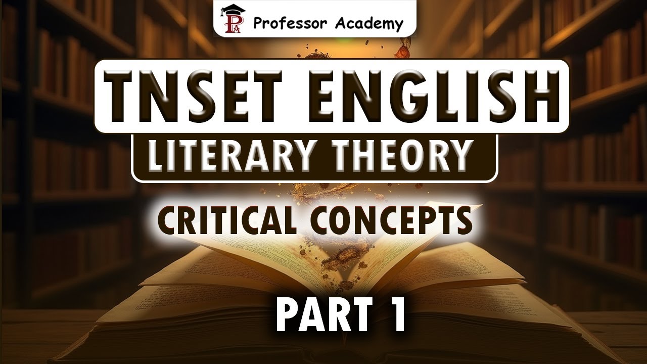 TNSET l English I Literary Theory I Critical Concepts  Part 1 | Professor Academy