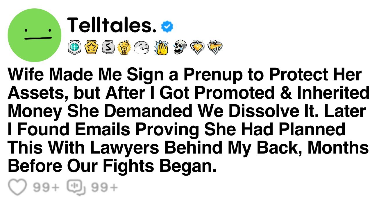 Wife Made Me Sign a Prenup to Protect Her Assets, but After I Got Promoted and Inherited Money She..