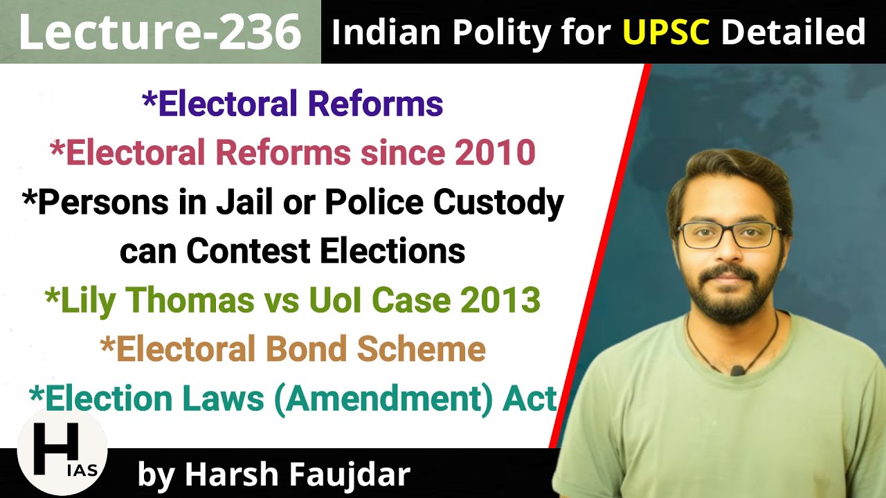 L236: Electoral Reforms since 2010, Lily Thomas Case, Electoral Bonds | Indian Polity for UPSC