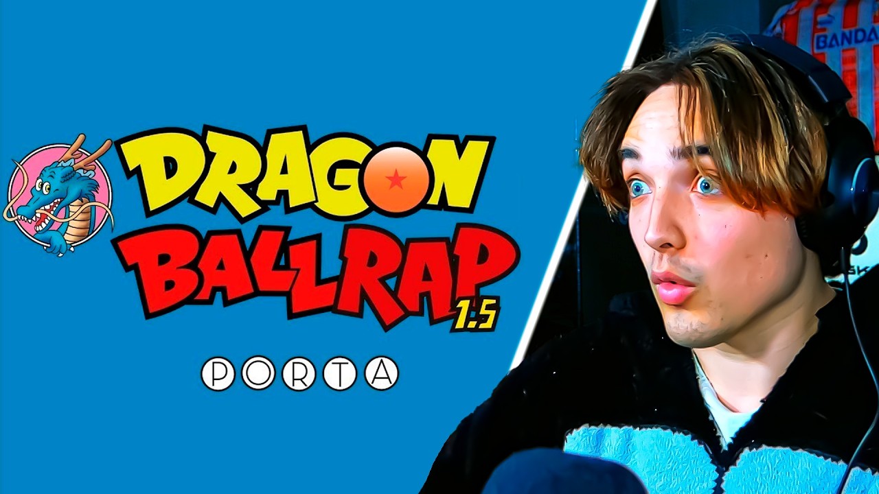 DRAGON BALL RAP 1.5 REACCION | PORTA | EZCONDE