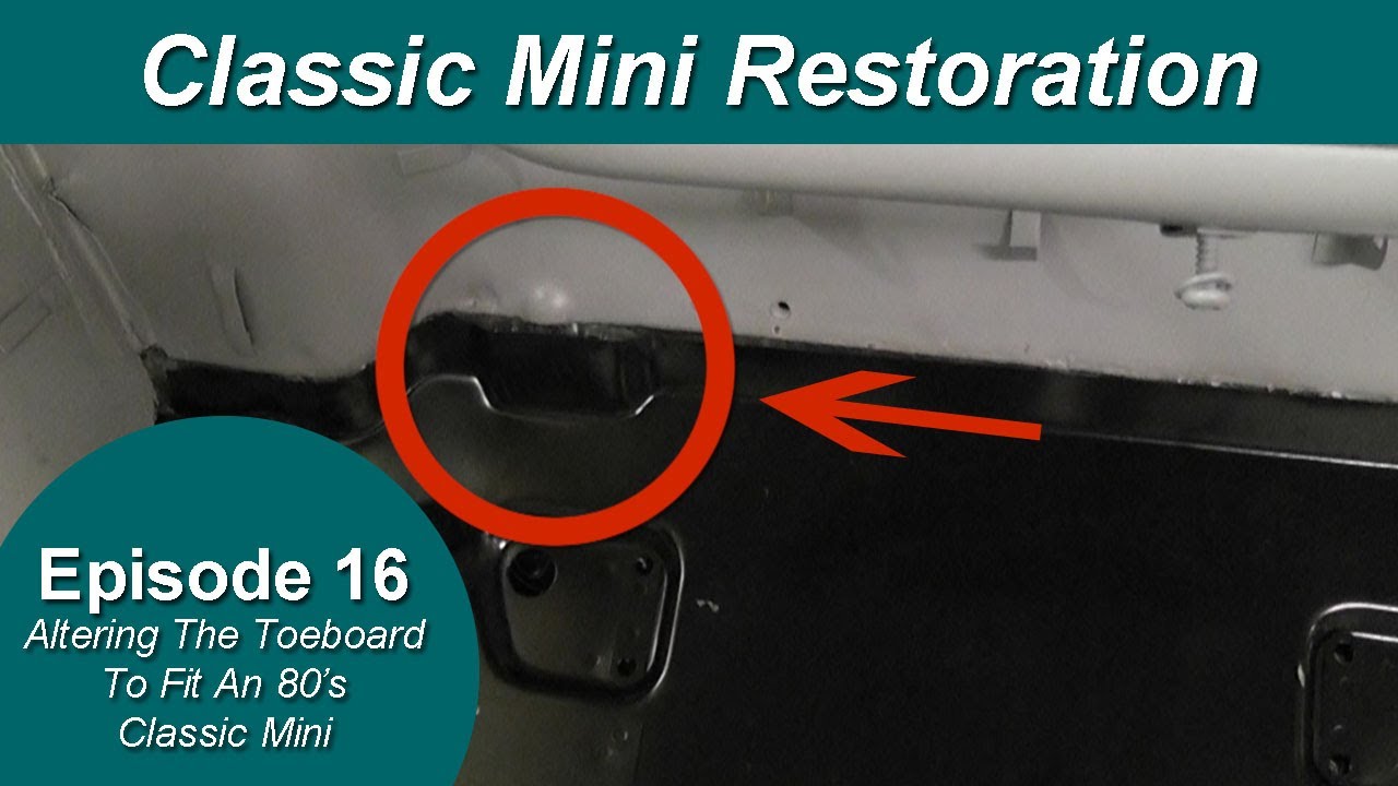 Classic Mini Restoration Episode 16 - Altering The Toeboard To Fit An 80's Classic Mini